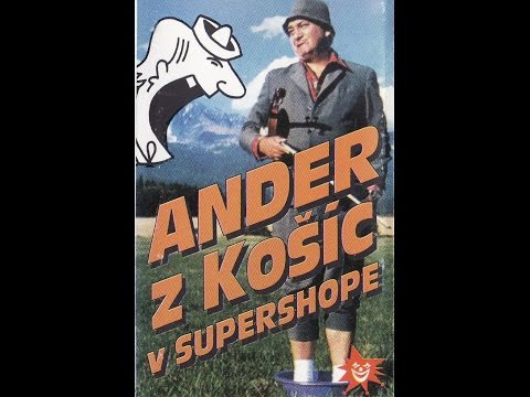 Ander z Košíc - Ander v Supershope