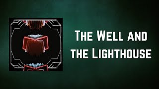 Arcade Fire - The Well and the Lighthouse (Lyrics)