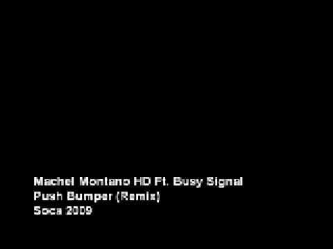 Machel Montano HD Ft  Busy Signal - Push Bumper (Remix) [Soca 2009]
