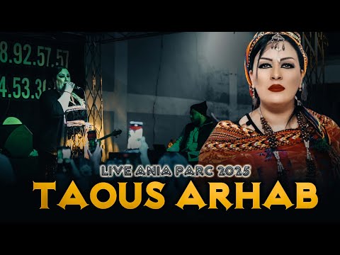 Taous Arhab Live Kabyle 2025 ( Ania Parc )