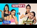 Sisters - Rich vs Normal | ShrutiArjunAnand