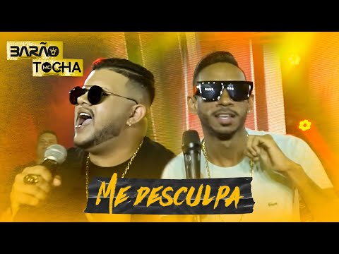 Barão feat Mc Tocha - Me desculpa (BREGA SARROSO)