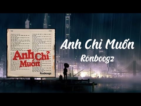 Anh Chỉ Muốn-Ronboogz (Unofficial lyrics video)