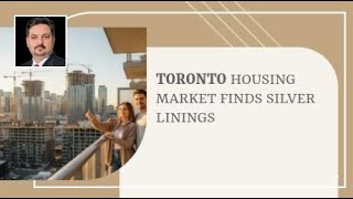 Toronto Housing Market Finds Silver Linings
