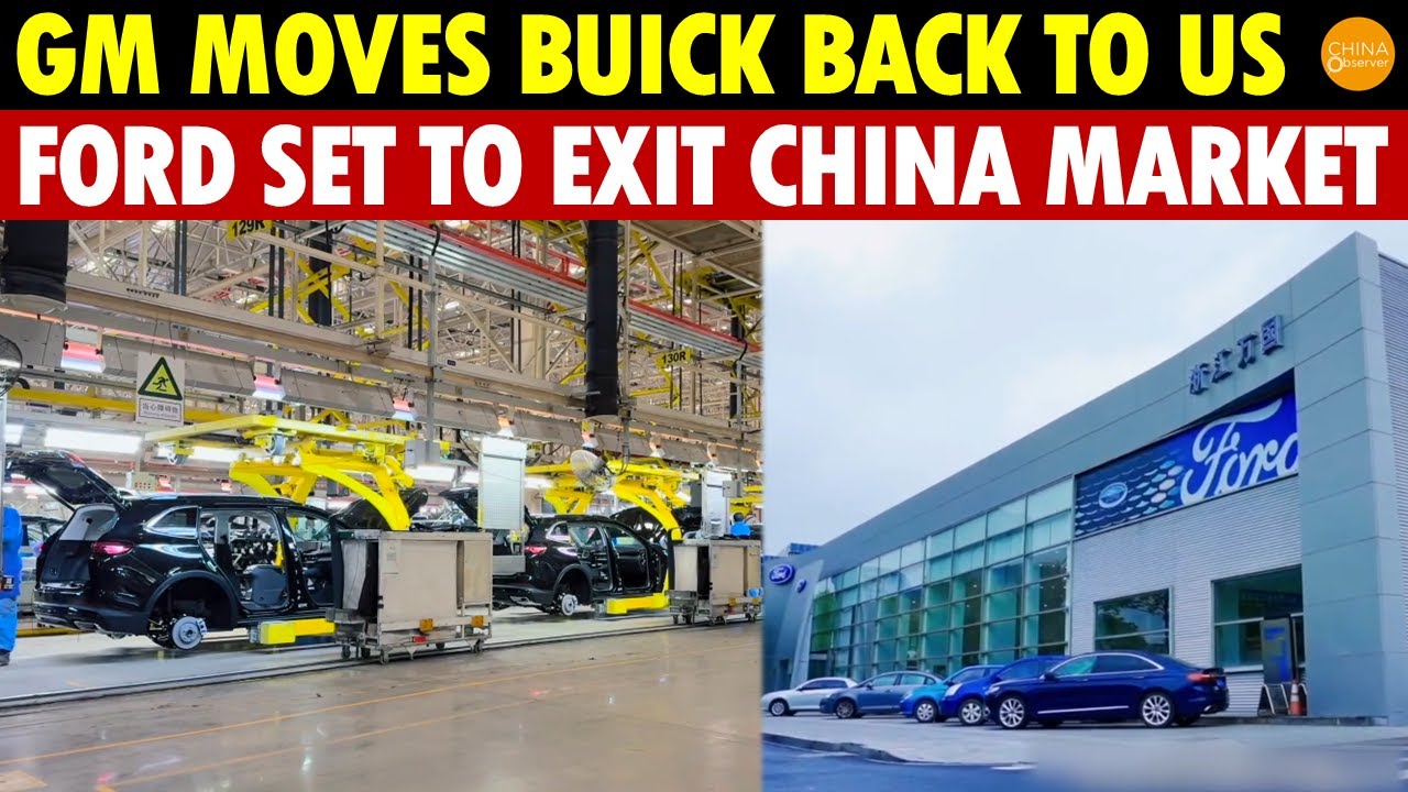 Breaking! GM Moves Buick SUV Production Back to U.S., Ford Set to Exit China Market