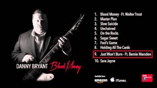 Danny Bryant - Just Won't Burn ft. Bernie Marsden (Blood Money