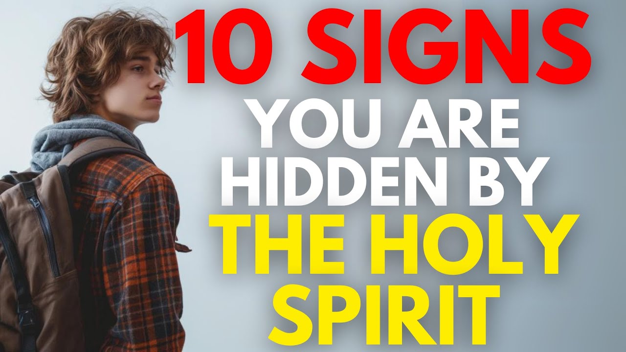 10 Signs You Are Hidden By The Holy Spirit (THIS IS POWERFUL)