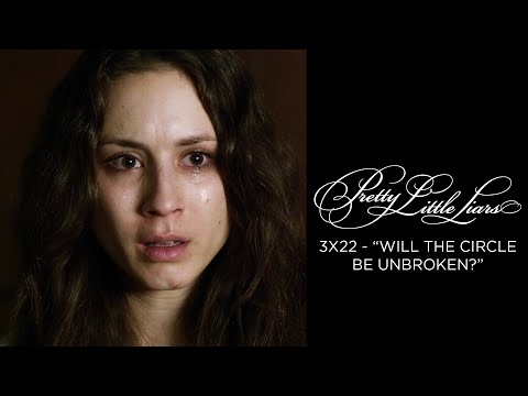 Pretty Little Liars - Spencer's Speech At Radley/'A' Ending - "Will The Circle Be Unbroken?" (3x22)