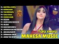 BAHTERA CINTA KERINDUAN TAK BERDAYA TIARA AMORA FULL ALBUM DANGDUT KOPLO MAHESA 2025