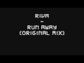 Riva Run Away Original Mix