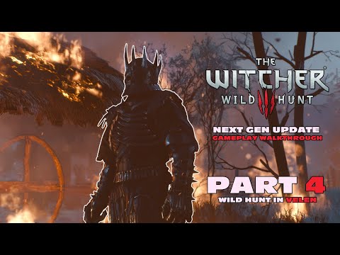 THE WITCHER 3: WILD HUNT Next Gen Upgrade Gameplay Walkthrough - Part 4 - Wild Hunt | No Commentary