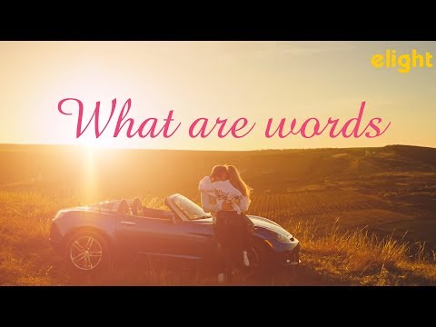Học tiếng Anh qua bài hát WHAT ARE WORDS | Elight Cover [Lyrics + Vietsub]