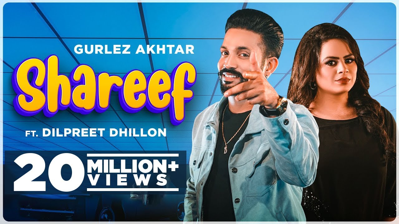 Shareef Lyrics by Dilpreet Dhillon & Gurlez Akhtar