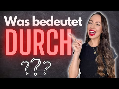 📚Lerne alle Bedeutungen von DURCH (Deutsch lernen | learn German | Wortschatz erweitern)