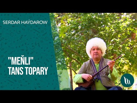 Serdar Haydarow we "Menli" tans topary | 2021