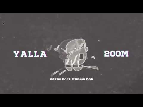ANTAR 97 ft.@Waheeb_man -YALLA 2OOM | عنتر ٩٧ مع. وهيب مان - يلا قوم