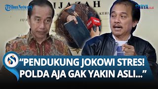 "Polda Aja Gak Yakin Asli," Roy Suryo Nilai Pendukung Jokowi 'STRES' Sebut Dirinya Tersangka