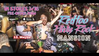 Redfoo - Maybe (Party Rock Mansion) Official Audio