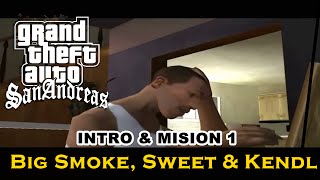 GTA San Andreas Intro & Mision #1 - Big Smoke, Sweet & Kendl