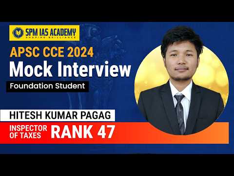 APSC CCE 2024 Mock Interview | HITESH KUMAR PAGAG, Inspector of Taxes Rank 47 |APSC Topper Interview