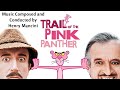 Trail Of The Pink Panther | Soundtrack Suite (Henry Mancini)