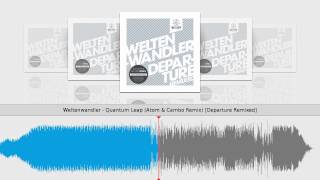 Weltenwandler - Quantum Leap (Atom & Cambo Remix)