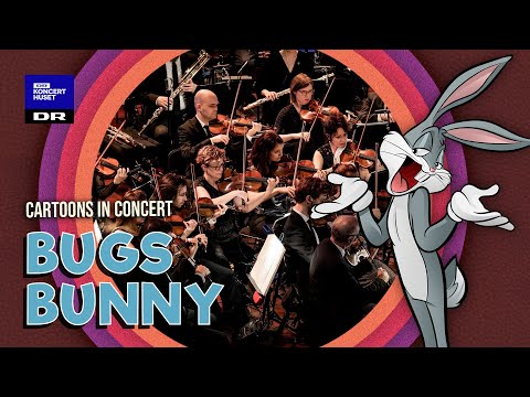 BUGS BUNNY & LOONEY TUNES // Danish National Symphony Orchestra (LIVE)