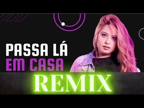MARI FERNANDEZ - PASSA LÁ EM CASA - FUNK REMIX💥