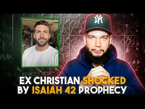 Ex Christian STUNNED by Isaiah 42 ... Is Muhammad in the Bible ?