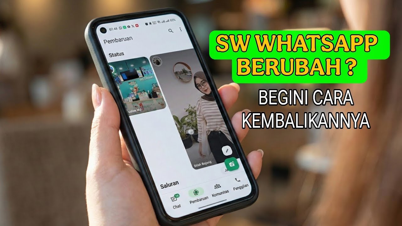 Tampilan Status WhatsApp Jadi Berubah! Begini cara mengembalikannya