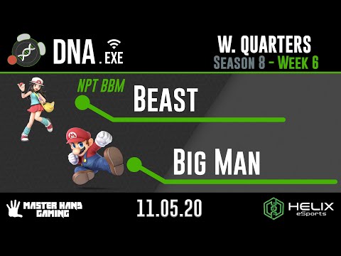 DNA.EXE S8:W6 - NPT | BBM | Beast (Pokemon Trainer) Vs. Big Man (Mario) - W Quarterfinals