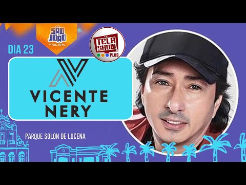 SÃO JOÃO PESSOA 2023 - VICENTE NERY AO VIVO