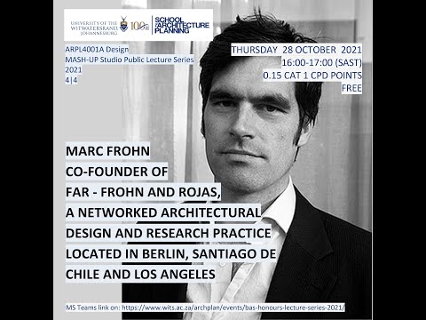 2021 BAS Honours Lecture Series “MASH-UP Studio”: 04 Marc Frohn