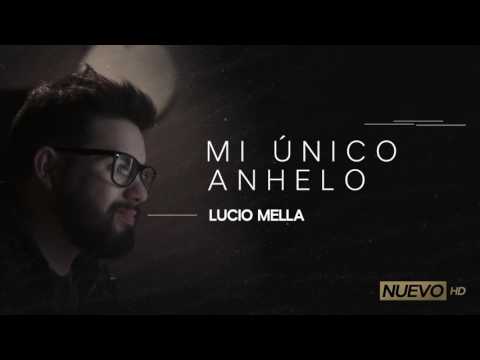 Lucio Mella - Mi único anhelo (Audio Oficial)