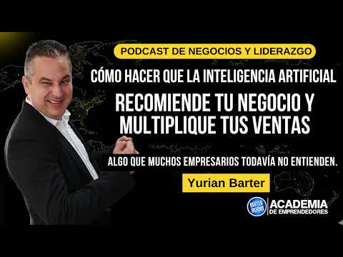 Podcast: ¿tu negocio es recomendado por la inteligencia artificial?