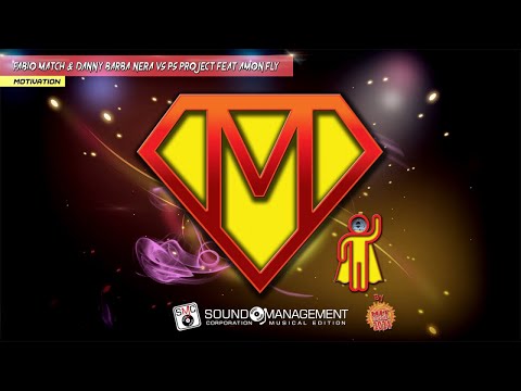FABIO MATCH & DANNY BARBA NERA vs PS PROJECT feat AMON FLY - Motivation (HIT MANIA 2024)