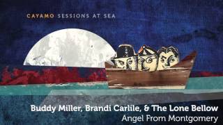 Buddy Miller, Brandi Carlile, and The Lone Bellow - &quot;Angel From Montgomery&quot; [AUDIO ONLY]