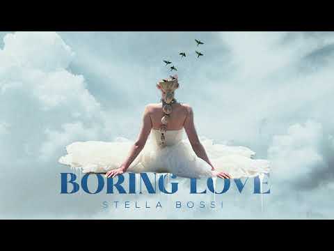 Stella Bossi - Boring Love (Extended Mix)