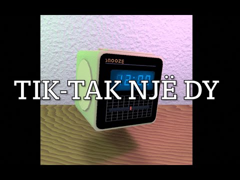 TIK TAK NJË DY (me tekst)