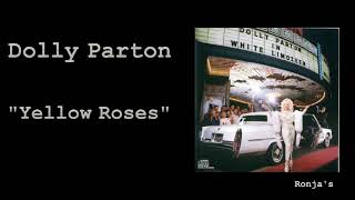 Dolly Parton  ~ &quot;Yellow Roses&quot;