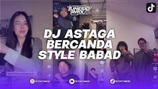 Download lagu DJ ASTAGA BERCANDA AKBAR CHALAY FT. MINGSE BOOTLEG REMIX STYLE BABAD REMIX BY DIRGA_YETE mp3