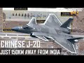 Chinese J-20 | Just 150 Km Away from India | हिंदी में