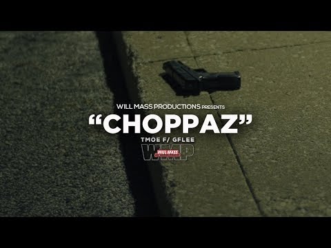 Tmoe f/ GFlee - "Choppaz" (Music Video) Shot By @Will_Mass