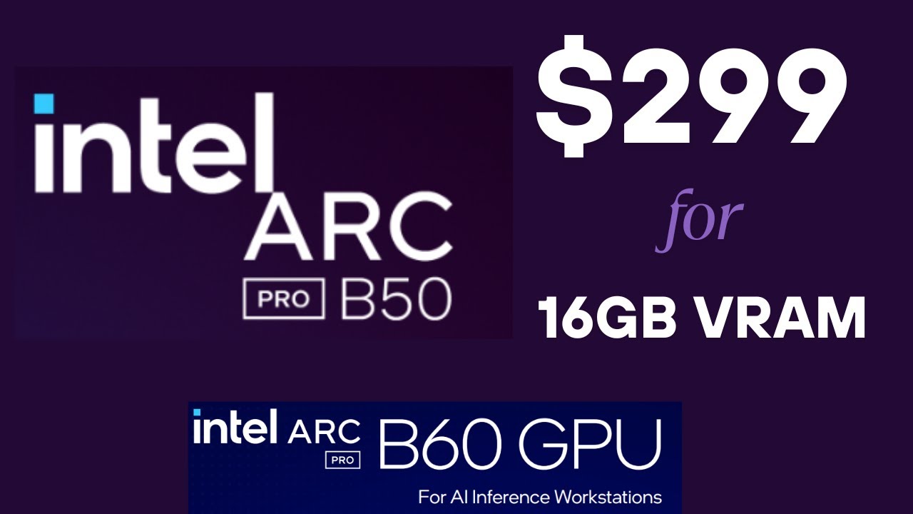 Intel Drops $299 GPU with 16GB VRAM and 24GB GPU for $499