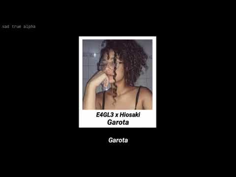 Hiosaki x E4GL3   Garota