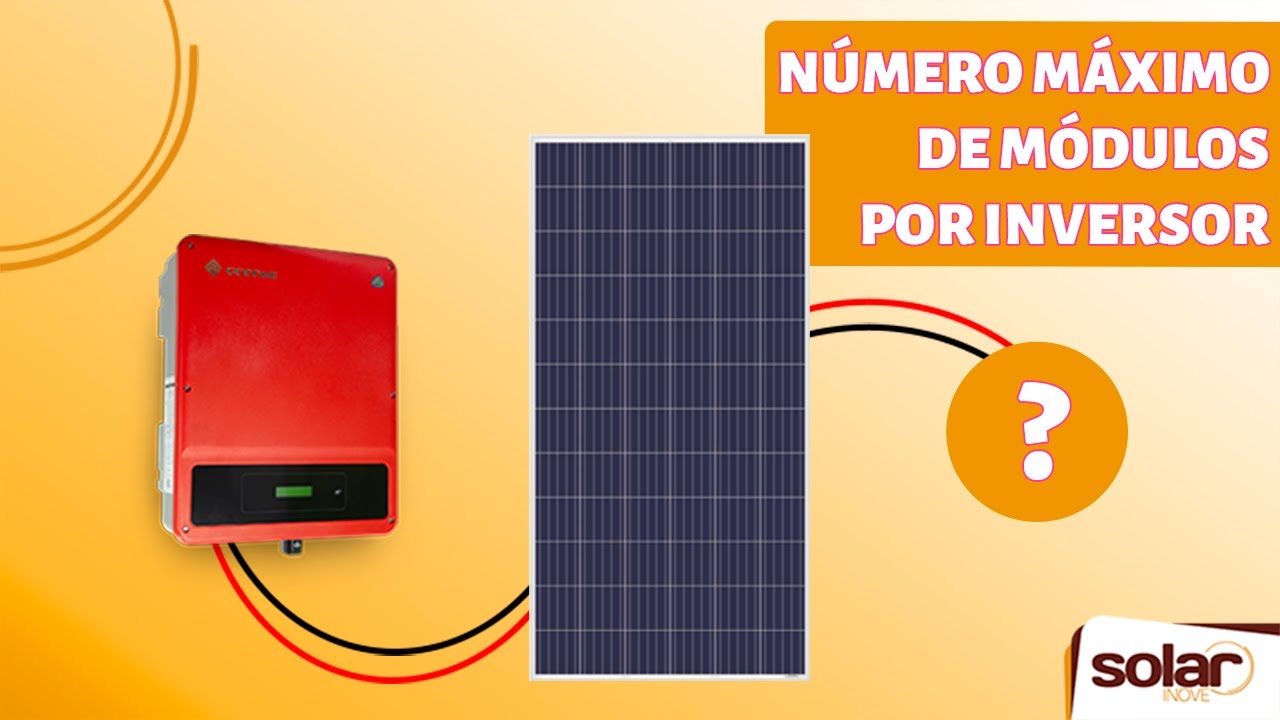 COMO CALCULAR O NÚMERO DE PAINÉIS FOTOVOLTAICOS POR INVERSOR