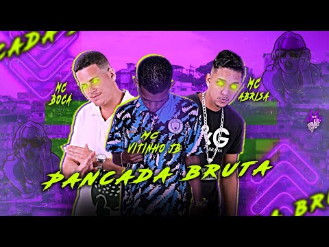 MC VITINHO JB, MC BOCA E MC ABRISA - PANCADA BRUTA - REMIX BREGA FUNK