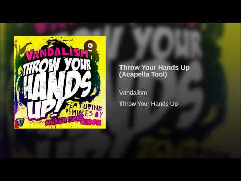 Throw Your Hands Up (Acapella Tool)