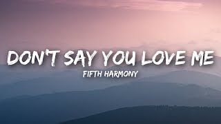 Fifth Harmony - Don&#39;t Say You Love Me (Lyrics / Lyrics Video)