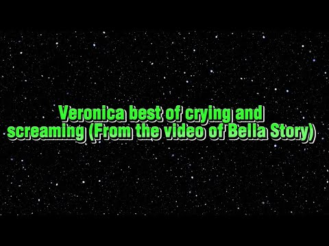 Veronica Best Of Crying And Scream (The Video From Bella Story)